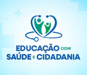 Educação com Saúde e Cidadania