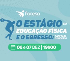 O estágio em educação física e o egresso: case para o sucesso.