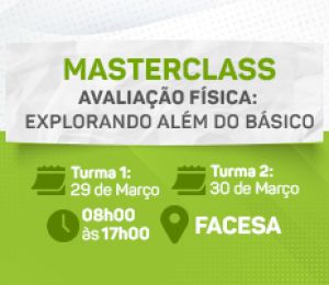 MASTERCLASS EM AVALIAÇÃO FÍSICA: ALÉM DO BÁSICO