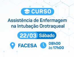 CURSO - ASSISTÊNCIA DE ENFERMAGEM NA INTUBAÇÃO OROTRAQUEAL