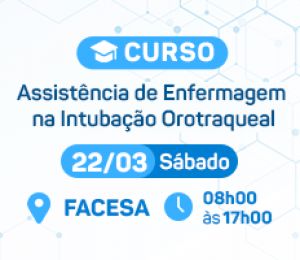 CURSO - ASSISTÊNCIA DE ENFERMAGEM NA INTUBAÇÃO OROTRAQUEAL