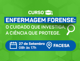 CURSO – ENFERMAGEM FORENSE: O CUIDADO QUE INVESTIGA, A CIÊNCIA QUE PROTEGE