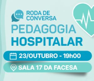 RODA DE CONVERSA – PEDAGOGIA HOSPITALAR