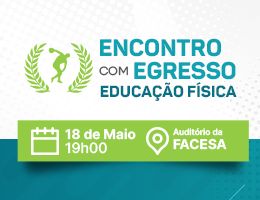 PALESTRA – ENCONTRO COM EGRESSO NA EDUCAÇÃO FÍSICA
