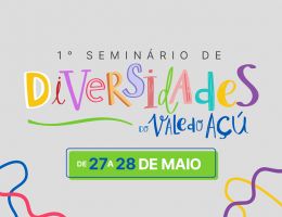 1º Seminário de Diversidade do Vale do Açú