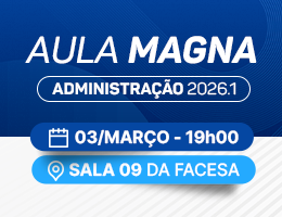 AULA MAGNA – AS COMPETÊNCIAS DO ADMINISTRADOR DO FUTURO: O NOVO PERFIL DO GESTOR