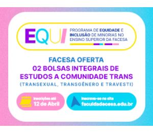 EDITAL DO EQUI 2024.1 OFERTA VAGAS PARA COMUNICADADE TRANS