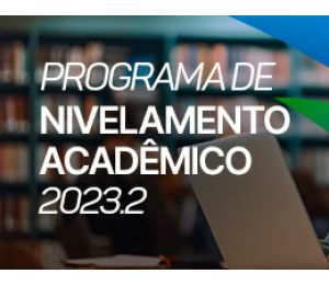 PROGRAMA DE NIVELAMENTO ACADÊMICO 2023.2