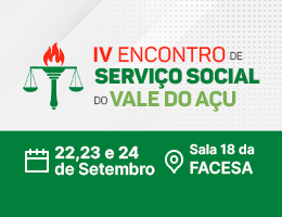 IV ENCONTRO DE SERVIÇO SOCIAL DO VALE DO ASSÚ