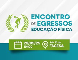 ENCONTRO DE EGRESSOS – EDUCAÇÃO FÍSICA