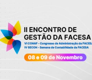 II ENCONTRO DE GESTÃO DA FACESA (VI CONAF e IV SECON)